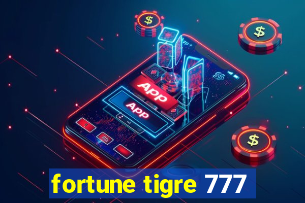 fortune tigre 777